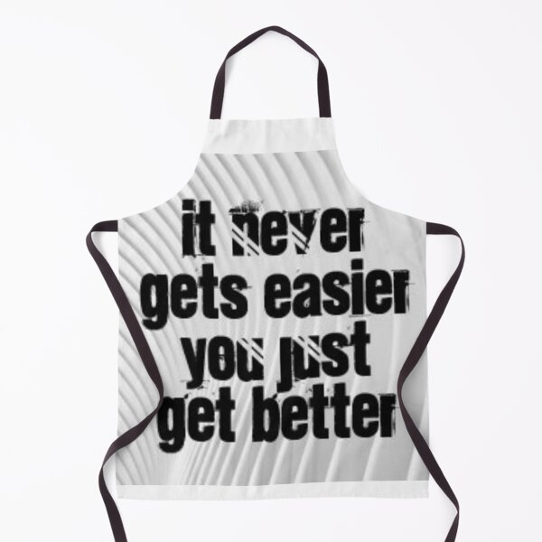 Item preview, It never gets easier you just get better. designed and sold by Aura __Print.