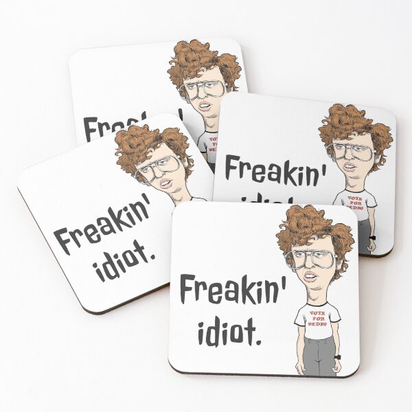Item preview, Napoleon Dynamite - Freakin' Idiot designed and sold by BatemanBranding.