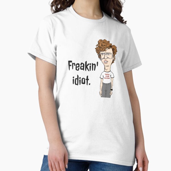 Item preview, Napoleon Dynamite - Freakin' Idiot designed and sold by BatemanBranding.