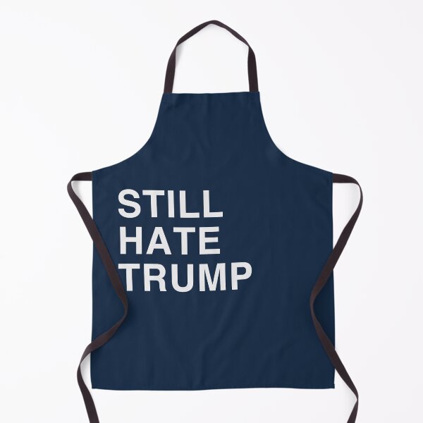 Item preview, STILL HATE TRUMP designed and sold by Confusion101.