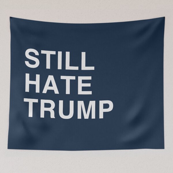 Item preview, STILL HATE TRUMP designed and sold by Confusion101.