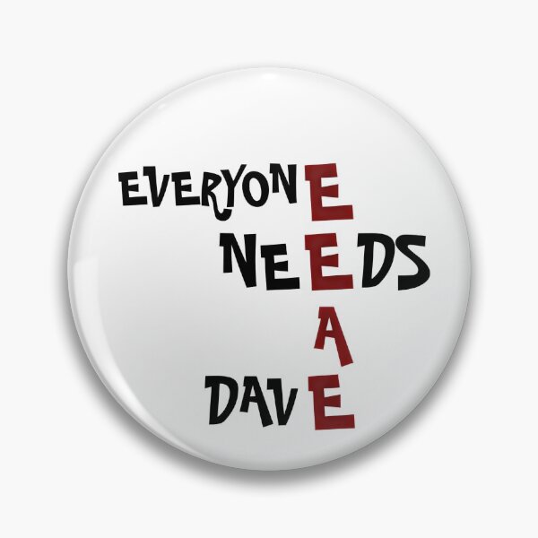 Item preview, Everyone Needs A Dave designed and sold by Magic-Offers.