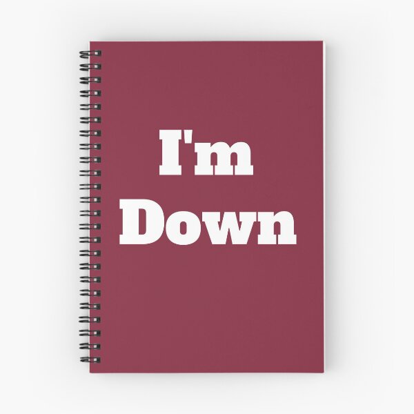 Item preview, I'm Down designed and sold by QuotesDogma.