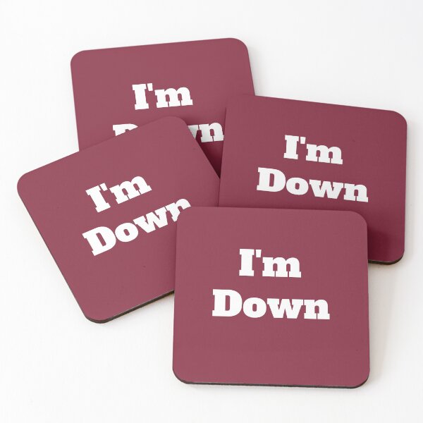 Item preview, I'm Down designed and sold by QuotesDogma.
