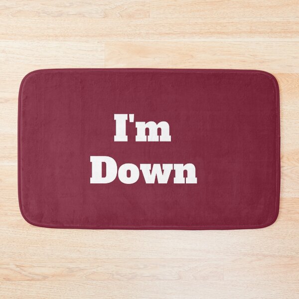 Item preview, I'm Down designed and sold by QuotesDogma.