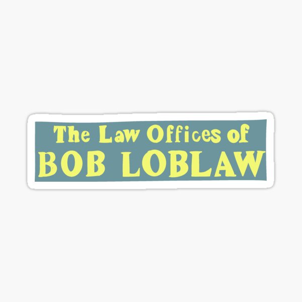Item preview, Bob loblaw designed and sold by willowsbunnies.