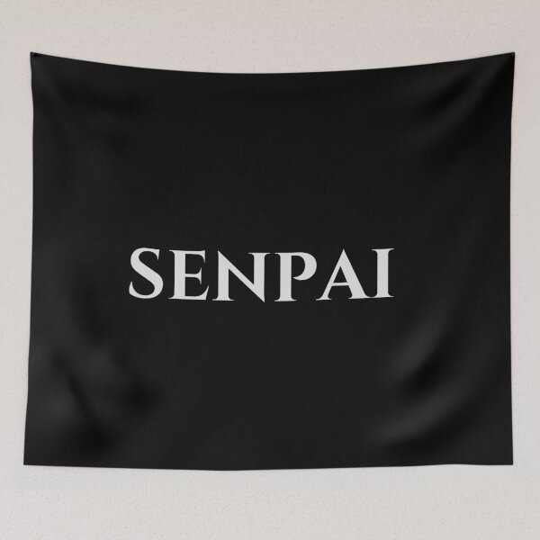 Item preview, SENPAIIIIIIIIIIIIIIII designed and sold by MisterGX.