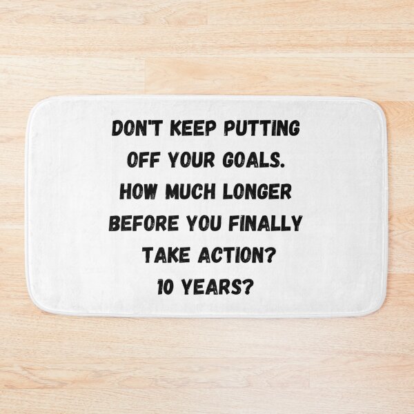 Item preview, Don't Put Off Your Goals designed and sold by ShaunSandhu.