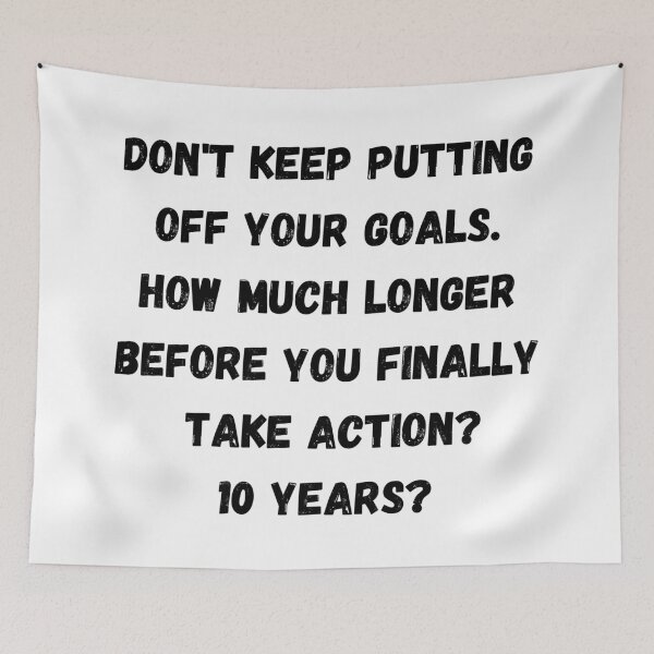 Item preview, Don't Put Off Your Goals designed and sold by ShaunSandhu.