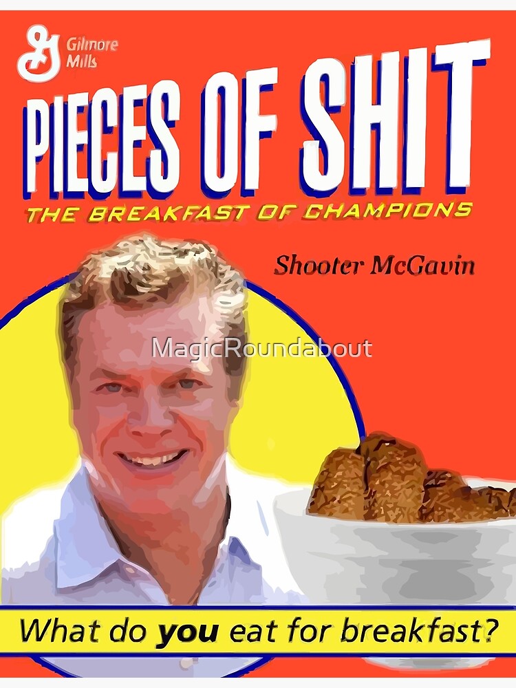 "Pieces of shit" Poster for Sale by MagicRoundabout Redbubble