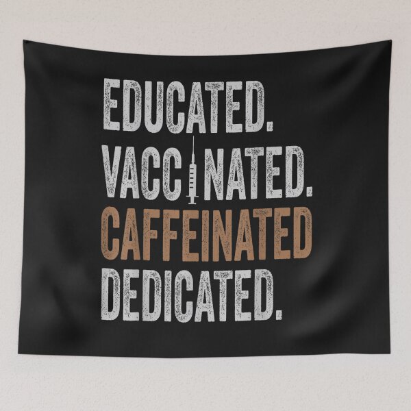 Item preview, Educated Vaccinated Caffeinated Dedicated Funny Nurse Coffee designed and sold by Lukifo-Caster.