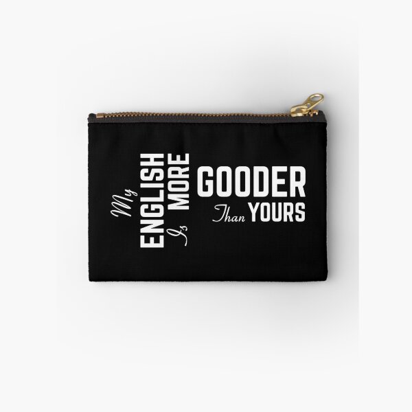 Item preview, My English Is More Gooder Than Yours designed and sold by GraphicBit.