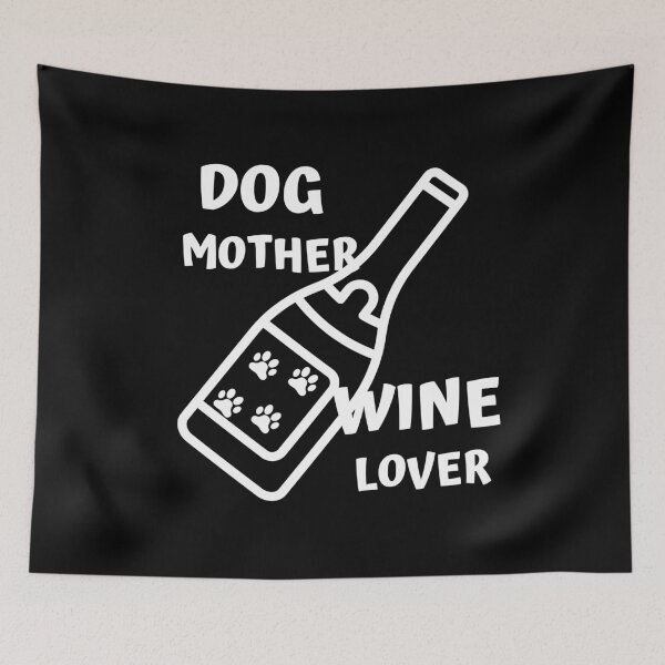 Item preview, Dog Mother Wine Lover designed and sold by The Feel Workshop.