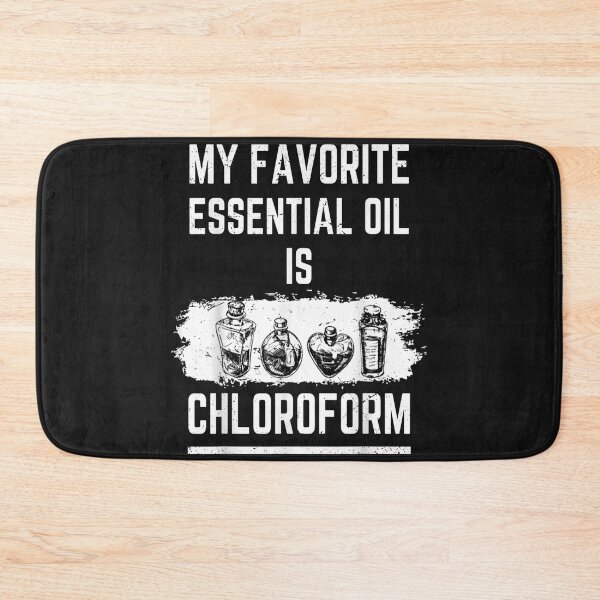 Item preview, My Favorite Essential Oil Is Chloroform designed and sold by Lukifo-Caster.