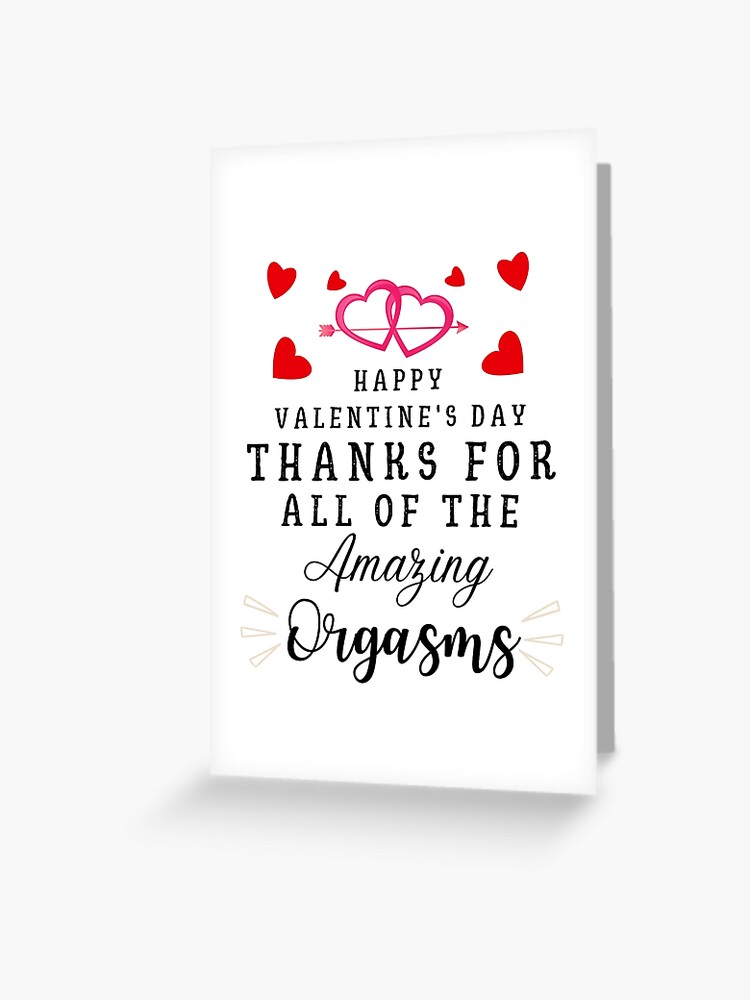 Happy valentine's day...Thanks For All of the Amazing Orgasms Funny Gift For Husband Or Boyfriend / Wife Or Girlfriend Happy valentine's day...Thanks For All of the Amazing Orgasms Funny Gift For Husband Or Boyfriend / Wife Or Girlfriend