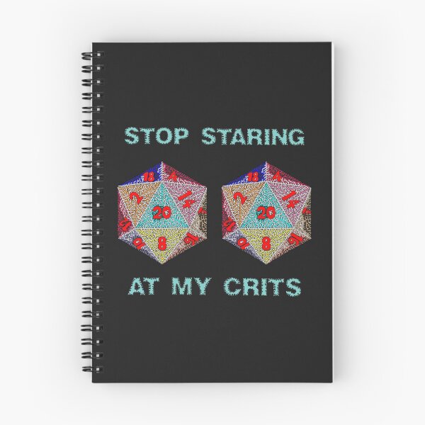 Item preview, Stop Staring At My Crits designed and sold by Maxwell Nightser.