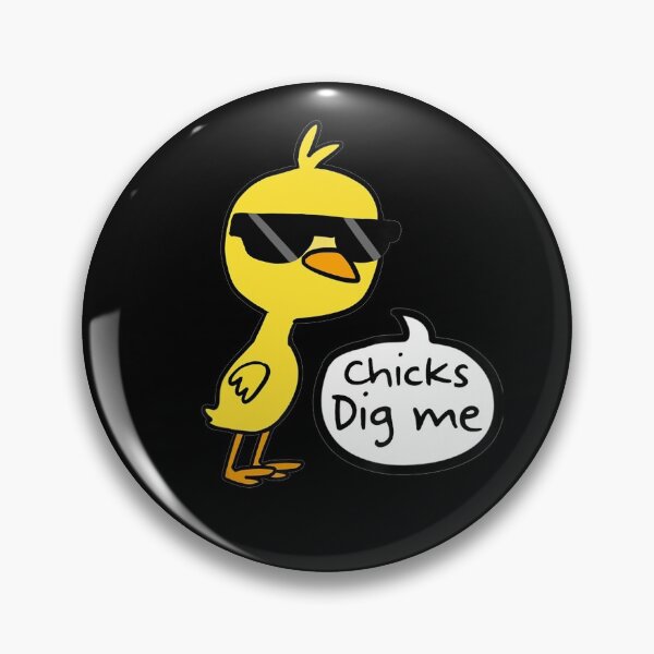 Item preview, Chicks Dig Me designed and sold by klawiter86322.