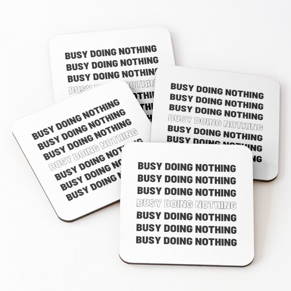 Item preview, Busy doing nothing- lazy designed and sold by Jasbbr15.