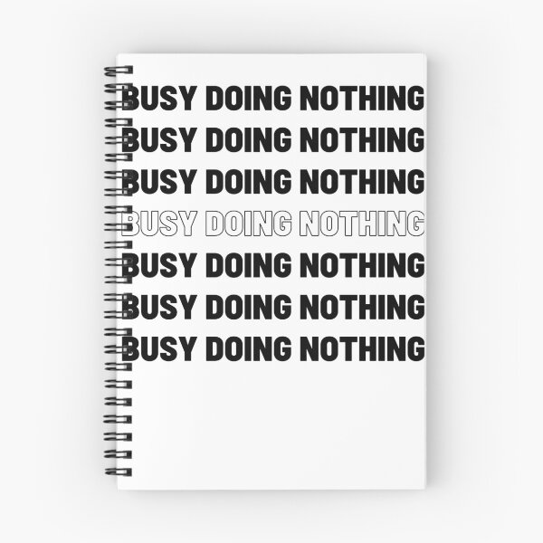 Item preview, Busy doing nothing- lazy designed and sold by Jasbbr15.