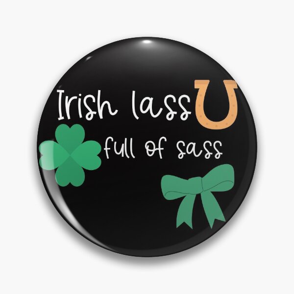 Item preview, Irish lass, full of sass designed and sold by Lacy Sciple.