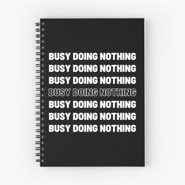Item preview, Busy doing nothing- lazy designed and sold by Jasbbr15.