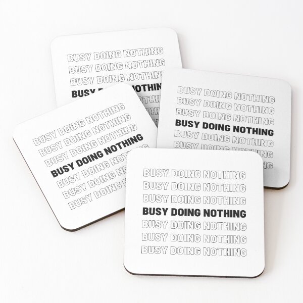Item preview, Busy doing nothing- lazy designed and sold by Jasbbr15.