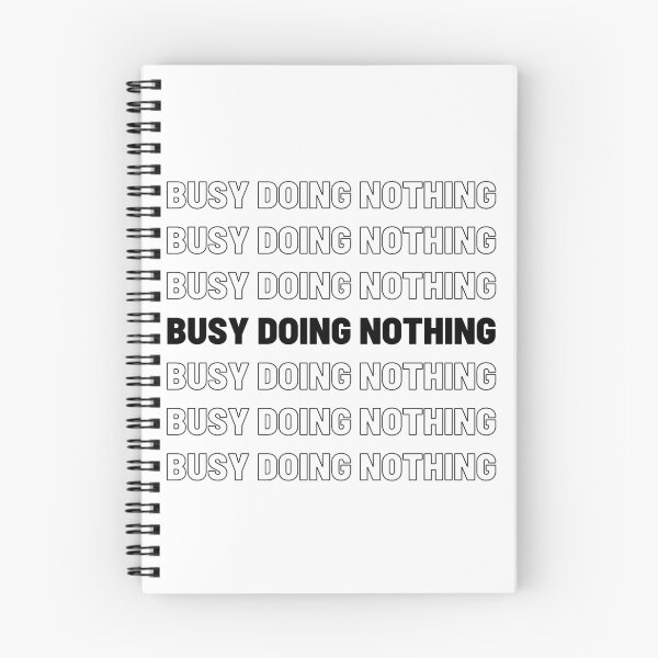 Item preview, Busy doing nothing- lazy designed and sold by Jasbbr15.