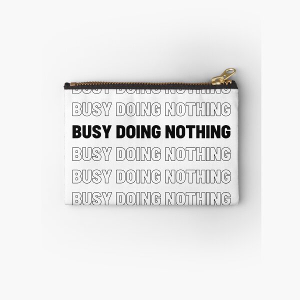 Item preview, Busy doing nothing- lazy designed and sold by Jasbbr15.