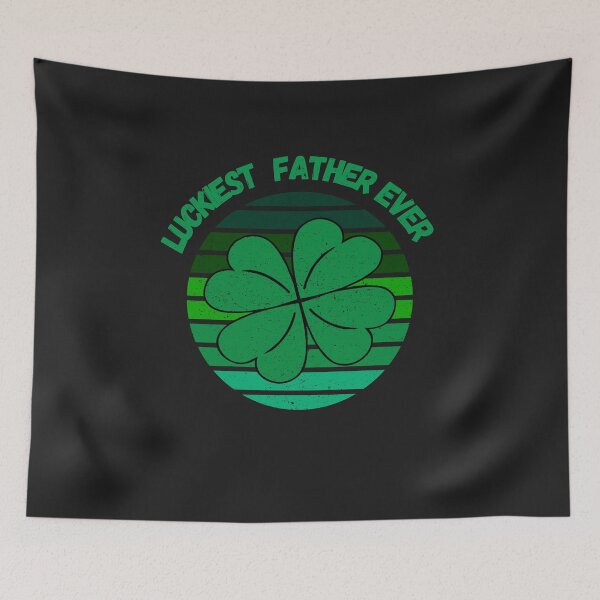 Item preview, Saint Patrick's Day Luckiest Father Ever designed and sold by spicygarb.