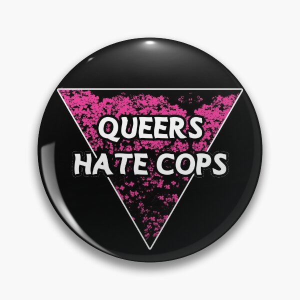 queers hate cops pink | be gay do crimes | acab Pin