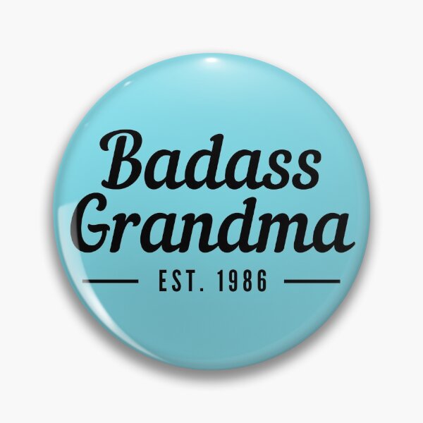 Item preview, Badass Grandma Establised 1986 designed and sold by stelsanc.