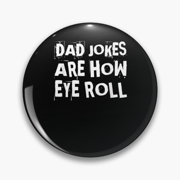 Item preview, Dad Jokes Are How Eye Roll Funny Dad Jokes Father Pun designed and sold by shirleyfinley.