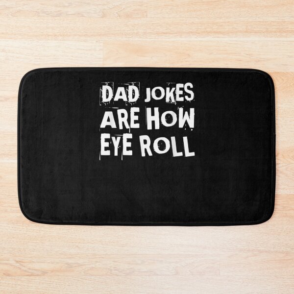 Item preview, Dad Jokes Are How Eye Roll Funny Dad Jokes Father Pun designed and sold by shirleyfinley.