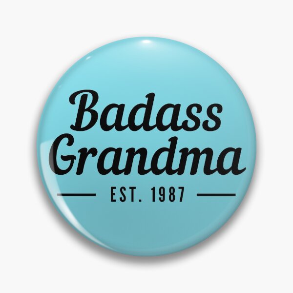 Item preview, Badass Grandma Establised 1987 designed and sold by stelsanc.