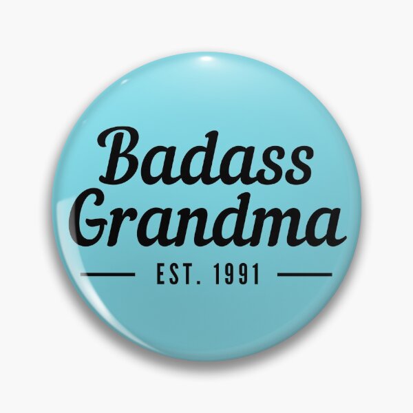 Item preview, Badass Grandma Establised 1991 designed and sold by stelsanc.