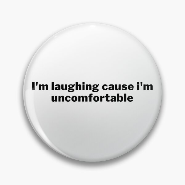 Item preview, I'm laughing cause i'm uncomfortable designed and sold by el000.