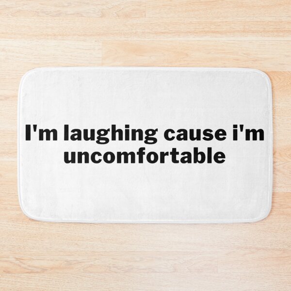 Item preview, I'm laughing cause i'm uncomfortable designed and sold by el000.
