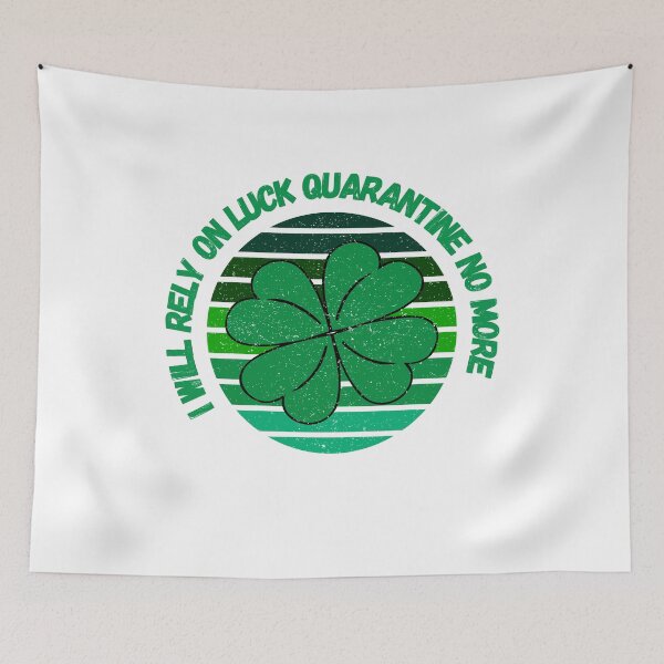 Item preview, St. Patrick's Day I Will Rely On Luck Quarantine No More designed and sold by spicygarb.