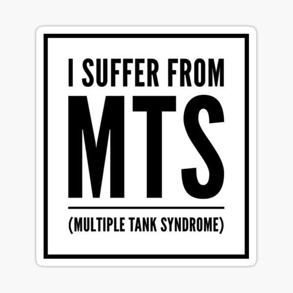 Item preview, I Suffer From MTS (Multiple Tank Syndrome) designed and sold by ReefloversNation.