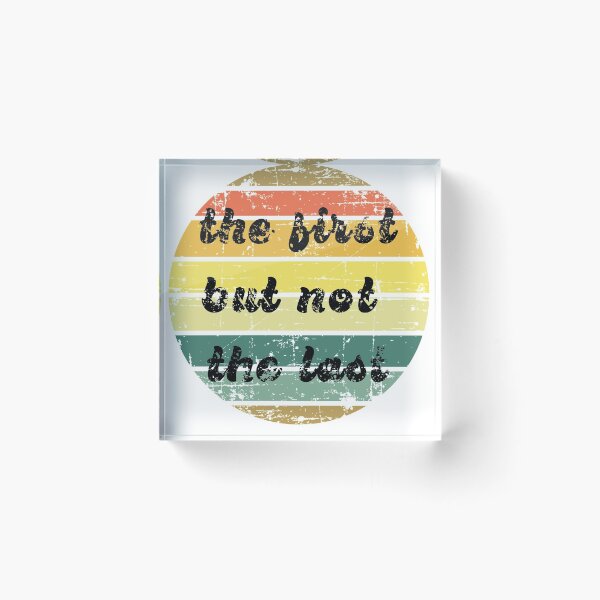 Item preview, The First But Not The Last designed and sold by Tasha McGlashan.