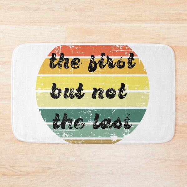 Item preview, The First But Not The Last designed and sold by Tasha McGlashan.