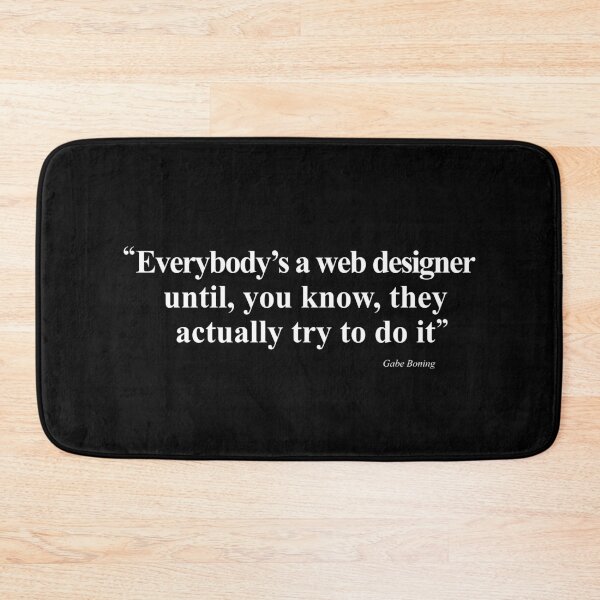Item preview, Everyone is a web designer until, you know, they actually try and do it designed and sold by Re-creativ.