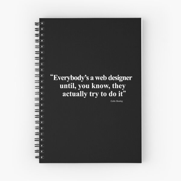 Item preview, Everyone is a web designer until, you know, they actually try and do it designed and sold by Re-creativ.
