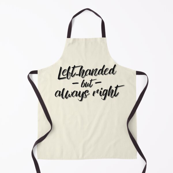 Item preview, Left-Handed But Always Right Leftie Lefty Funny designed and sold by MixedBagMerch.