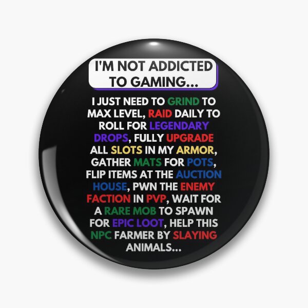 Item preview, I'm Not Addicted to Gaming MMORPG designed and sold by JEL-Designs.