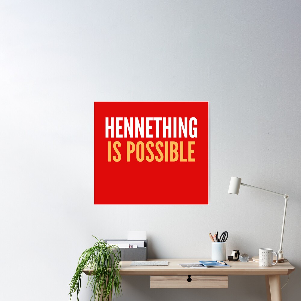 HenneThing Is Possible - Kansas City - Chiefs Poster by DADINE11