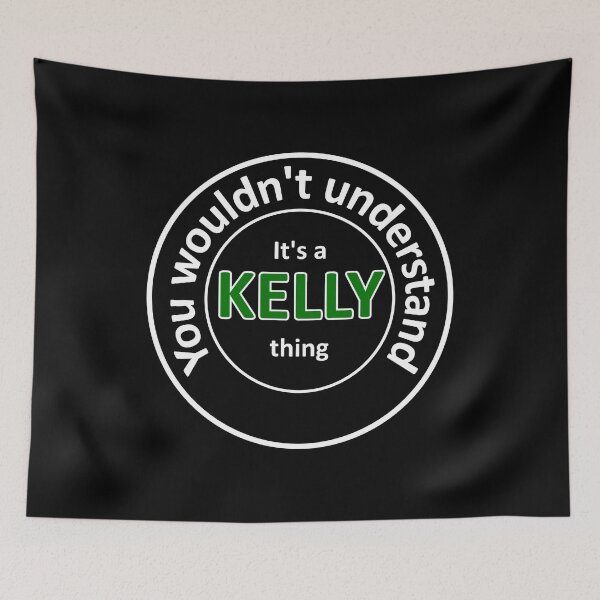 Item preview, It's a Kelly Thing.  You Wouldn't Understand. - White designed and sold by TKsTees.