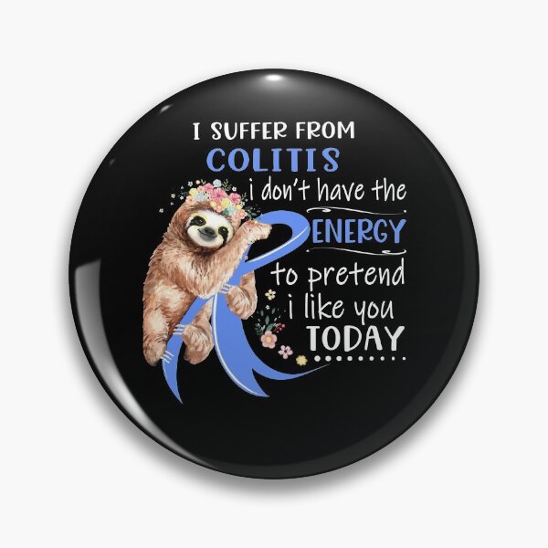 Item preview, I Suffer From Colitis i don't have the Energy To Pretend I Like You Today designed and sold by RunningShop.