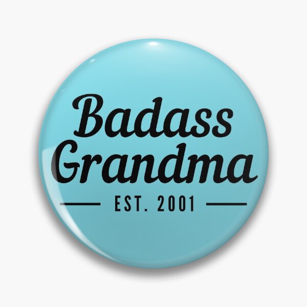 Item preview, Badass Grandma Establised 2001 designed and sold by stelsanc.