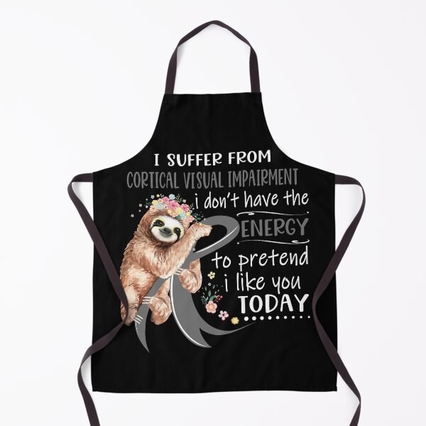 Item preview, I Suffer From Cortical Visual Impairment i don't have the Energy To Pretend I Like You Today designed and sold by RunningShop.
